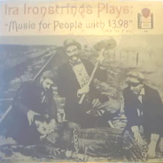 Ira Ironstrings - Music for People with $3.98